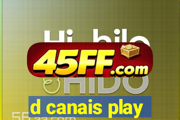 d canais play